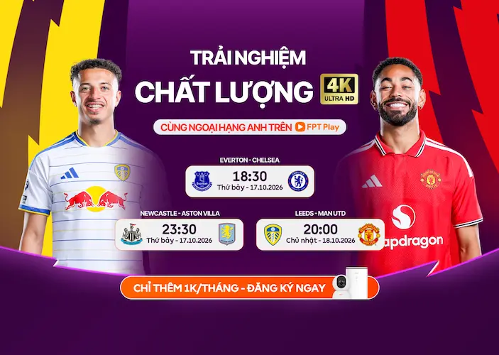 Ưu đãi nâng cấp Combo Internet truyền hình xem Ngoại Hạng Anh