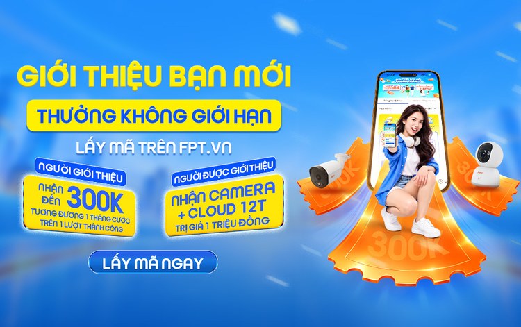 Ưu đãi khuyến mại giới thiệu bạn bè đăng ký mạng FPT